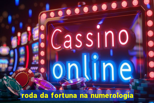 roda da fortuna na numerologia